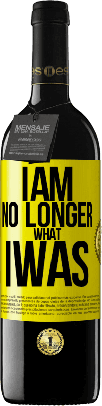 39,95 € Free Shipping | Red Wine RED Edition MBE Reserve I am no longer what I was Yellow Label. Customizable label Reserve 12 Months Harvest 2014 Tempranillo