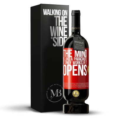 «The mind is like a parachute. It only works if it opens» Premium Edition MBS® Reserve