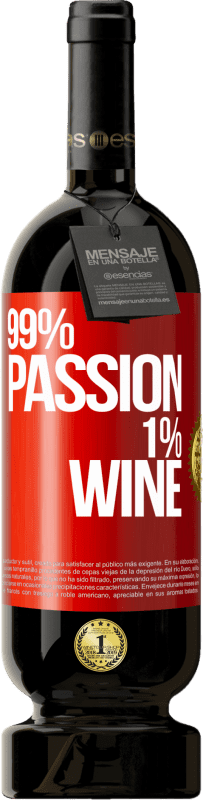 49,95 € 送料無料 | 赤ワイン プレミアム版 MBS® 予約する 99% passion, 1% wine 赤いタグ. カスタマイズ可能なラベル 予約する 12 月 収穫 2016 Tempranillo