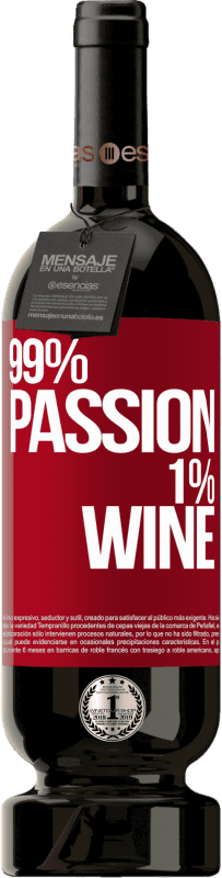 49,95 € Envoi gratuit | Vin rouge Édition Premium MBS® Réserve 99% passion, 1% wine Étiquette Rouge. Étiquette personnalisable Réserve 12 Mois Récolte 2014 Tempranillo