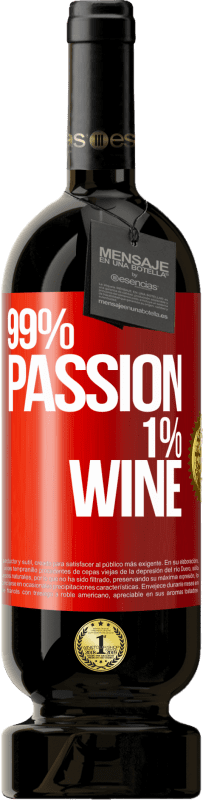 49,95 € Kostenloser Versand | Rotwein Premium Ausgabe MBS® Reserve 99% passion, 1% wine Rote Markierung. Anpassbares Etikett Reserve 12 Monate Ernte 2014 Tempranillo