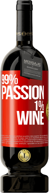 49,95 € Kostenloser Versand | Rotwein Premium Ausgabe MBS® Reserve 99% passion, 1% wine Rote Markierung. Anpassbares Etikett Reserve 12 Monate Ernte 2015 Tempranillo