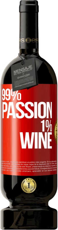 49,95 € Spedizione Gratuita | Vino rosso Edizione Premium MBS® Riserva 99% passion, 1% wine Etichetta Rossa. Etichetta personalizzabile Riserva 12 Mesi Raccogliere 2014 Tempranillo
