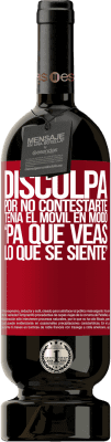 49,95 € Envoi gratuit | Vin rouge Édition Premium MBS® Réserve Désolé de ne pas avoir répondu. J'avais le portable en mode "comme ça tu sais ce que ça fait" Étiquette Rouge. Étiquette personnalisable Réserve 12 Mois Récolte 2014 Tempranillo