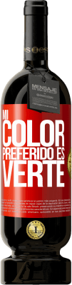 49,95 € Envio grátis | Vinho tinto Edição Premium MBS® Reserva Mi color preferido es: verte Etiqueta Vermelha. Etiqueta personalizável Reserva 12 Meses Colheita 2014 Tempranillo