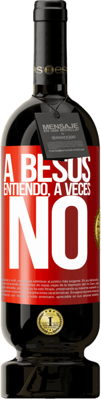 49,95 € 送料無料 | 赤ワイン プレミアム版 MBS® 予約する A besos entiendo, a veces no 赤いタグ. カスタマイズ可能なラベル 予約する 12 月 収穫 2016 Tempranillo