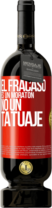 49,95 € Envío gratis | Vino Tinto Edición Premium MBS® Reserva El fracaso es un moratón, no un tatuaje Etiqueta Roja. Etiqueta personalizable Reserva 12 Meses Cosecha 2015 Tempranillo