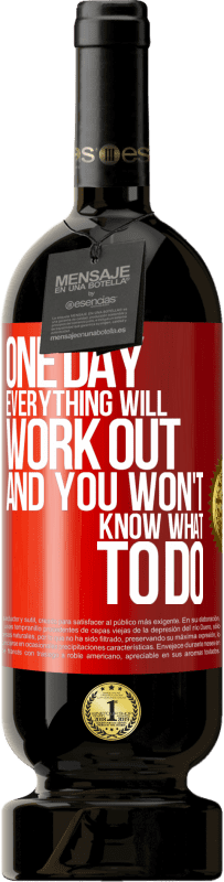 49,95 € 送料無料 | 赤ワイン プレミアム版 MBS® 予約する いつかすべてがうまくいき、あなたは何をすべきかわからなくなる 赤いタグ. カスタマイズ可能なラベル 予約する 12 月 収穫 2016 Tempranillo