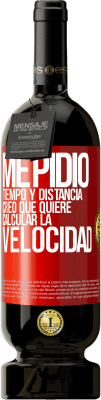 49,95 € Envío gratis | Vino Tinto Edición Premium MBS® Reserva Me pidió tiempo y distancia. Creo que quiere calcular la velocidad Etiqueta Roja. Etiqueta personalizable Reserva 12 Meses Cosecha 2016 Tempranillo
