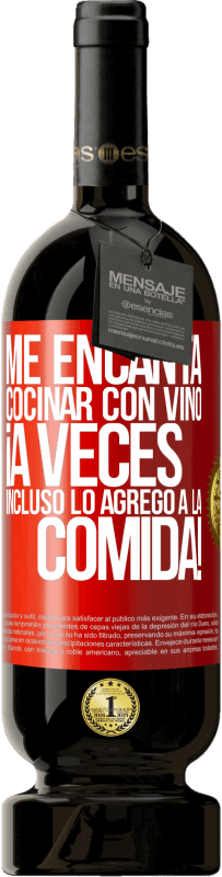 49,95 € Envío gratis | Vino Tinto Edición Premium MBS® Reserva Me encanta cocinar con vino. ¡A veces incluso lo agrego a la comida! Etiqueta Roja. Etiqueta personalizable Reserva 12 Meses Cosecha 2015 Tempranillo