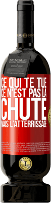 49,95 € Envoi gratuit | Vin rouge Édition Premium MBS® Réserve Ce qui te tue ce n'est pas la chute, mais l'atterrissage Étiquette Rouge. Étiquette personnalisable Réserve 12 Mois Récolte 2015 Tempranillo