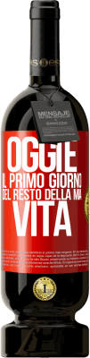 49,95 € Spedizione Gratuita | Vino rosso Edizione Premium MBS® Riserva Oggi è il primo giorno del resto della mia vita Etichetta Rossa. Etichetta personalizzabile Riserva 12 Mesi Raccogliere 2015 Tempranillo