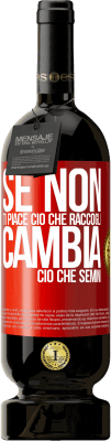 49,95 € Spedizione Gratuita | Vino rosso Edizione Premium MBS® Riserva Se non ti piace ciò che raccogli, cambia ciò che semini Etichetta Rossa. Etichetta personalizzabile Riserva 12 Mesi Raccogliere 2015 Tempranillo