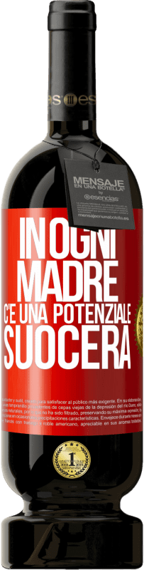 49,95 € Spedizione Gratuita | Vino rosso Edizione Premium MBS® Riserva In ogni madre c'è una potenziale suocera Etichetta Rossa. Etichetta personalizzabile Riserva 12 Mesi Raccogliere 2015 Tempranillo