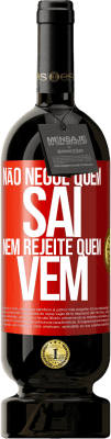 49,95 € Envio grátis | Vinho tinto Edição Premium MBS® Reserva Não negue quem sai, nem rejeite quem vem Etiqueta Vermelha. Etiqueta personalizável Reserva 12 Meses Colheita 2015 Tempranillo