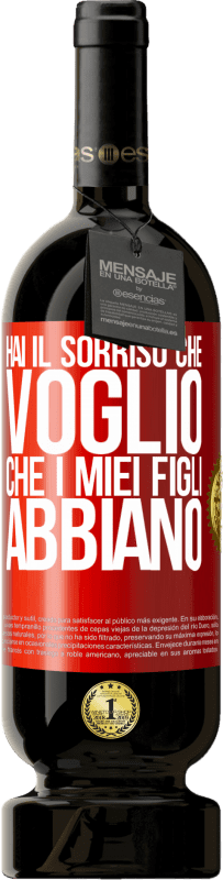 49,95 € Spedizione Gratuita | Vino rosso Edizione Premium MBS® Riserva Hai il sorriso che voglio che i miei figli abbiano Etichetta Rossa. Etichetta personalizzabile Riserva 12 Mesi Raccogliere 2015 Tempranillo