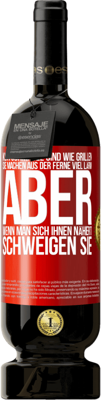 49,95 € Kostenloser Versand | Rotwein Premium Ausgabe MBS® Reserve Klatschmäule sind wie Grillen: sie machen aus der Ferne viel Lärm, aber wenn man sich ihnen nähert, schweigen sie Rote Markierung. Anpassbares Etikett Reserve 12 Monate Ernte 2015 Tempranillo