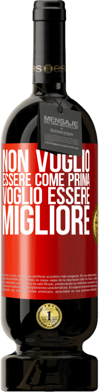 49,95 € Spedizione Gratuita | Vino rosso Edizione Premium MBS® Riserva Non voglio essere come prima, voglio essere migliore Etichetta Rossa. Etichetta personalizzabile Riserva 12 Mesi Raccogliere 2015 Tempranillo