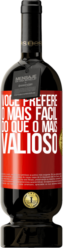 49,95 € Envio grátis | Vinho tinto Edição Premium MBS® Reserva Você prefere o mais fácil do que o mais valioso Etiqueta Vermelha. Etiqueta personalizável Reserva 12 Meses Colheita 2015 Tempranillo