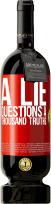 49,95 € 免费送货 | 红酒 高级版 MBS® 预订 谎言质疑一千个真理 红色标签. 可自定义的标签 预订 12 个月 收成 2016 Tempranillo
