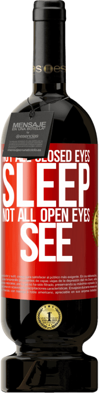 49,95 € Free Shipping | Red Wine Premium Edition MBS® Reserve Not all closed eyes sleep ... not all open eyes see Red Label. Customizable label Reserve 12 Months Harvest 2015 Tempranillo