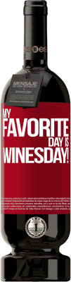 49,95 € Envoi gratuit | Vin rouge Édition Premium MBS® Réserve My favorite day is winesday! Étiquette Rouge. Étiquette personnalisable Réserve 12 Mois Récolte 2014 Tempranillo
