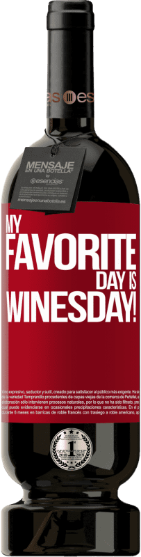 49,95 € Envoi gratuit | Vin rouge Édition Premium MBS® Réserve My favorite day is winesday! Étiquette Rouge. Étiquette personnalisable Réserve 12 Mois Récolte 2015 Tempranillo