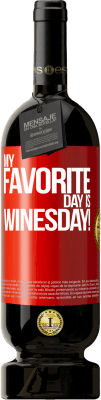 49,95 € Spedizione Gratuita | Vino rosso Edizione Premium MBS® Riserva My favorite day is winesday! Etichetta Rossa. Etichetta personalizzabile Riserva 12 Mesi Raccogliere 2014 Tempranillo