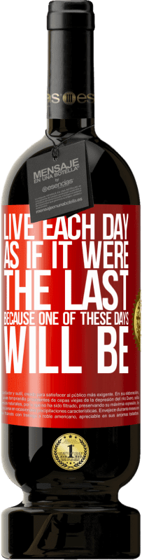 49,95 € 免费送货 | 红酒 高级版 MBS® 预订 每天都活得像最后一天一样，因为其中有一天是 红色标签. 可自定义的标签 预订 12 个月 收成 2016 Tempranillo