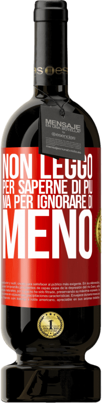 49,95 € Spedizione Gratuita | Vino rosso Edizione Premium MBS® Riserva Non leggo per saperne di più, ma per ignorare di meno Etichetta Rossa. Etichetta personalizzabile Riserva 12 Mesi Raccogliere 2015 Tempranillo