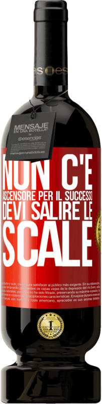 49,95 € Spedizione Gratuita | Vino rosso Edizione Premium MBS® Riserva Non c'è ascensore per il successo. Devi salire le scale Etichetta Rossa. Etichetta personalizzabile Riserva 12 Mesi Raccogliere 2015 Tempranillo