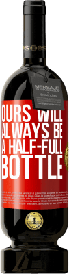 49,95 € 免费送货 | 红酒 高级版 MBS® 预订 我们的永远是半满的瓶子 红色标签. 可自定义的标签 预订 12 个月 收成 2014 Tempranillo