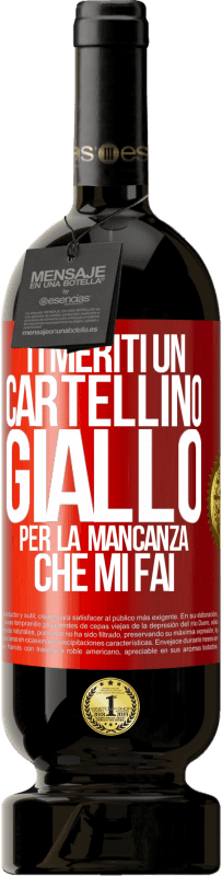 49,95 € Spedizione Gratuita | Vino rosso Edizione Premium MBS® Riserva Ti meriti un cartellino giallo per la mancanza che mi fai Etichetta Rossa. Etichetta personalizzabile Riserva 12 Mesi Raccogliere 2015 Tempranillo