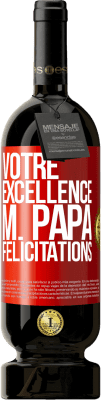 49,95 € Envoi gratuit | Vin rouge Édition Premium MBS® Réserve Votre Excellence M. Papa. Félicitations Étiquette Rouge. Étiquette personnalisable Réserve 12 Mois Récolte 2015 Tempranillo