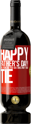 49,95 € Free Shipping | Red Wine Premium Edition MBS® Reserve Happy Father's Day! This year, as you see, does not touch tie Red Label. Customizable label Reserve 12 Months Harvest 2014 Tempranillo