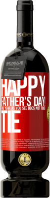 49,95 € Free Shipping | Red Wine Premium Edition MBS® Reserve Happy Father's Day! This year, as you see, does not touch tie Red Label. Customizable label Reserve 12 Months Harvest 2015 Tempranillo