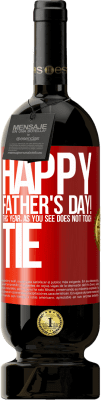 49,95 € Free Shipping | Red Wine Premium Edition MBS® Reserve Happy Father's Day! This year, as you see, does not touch tie Red Label. Customizable label Reserve 12 Months Harvest 2016 Tempranillo