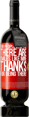 49,95 € Free Shipping | Red Wine Premium Edition MBS® Reserve For people like you there are smiles like mine. Thanks for being there! Red Label. Customizable label Reserve 12 Months Harvest 2016 Tempranillo