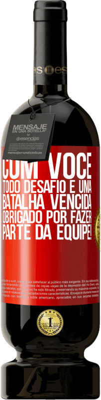 49,95 € Envio grátis | Vinho tinto Edição Premium MBS® Reserva Com você, todo desafio é uma batalha vencida. Obrigado por fazer parte da equipe! Etiqueta Vermelha. Etiqueta personalizável Reserva 12 Meses Colheita 2015 Tempranillo