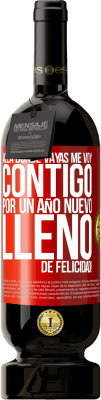 49,95 € Envío gratis | Vino Tinto Edición Premium MBS® Reserva Allá donde vayas, me voy contigo. Por un año nuevo lleno de felicidad! Etiqueta Roja. Etiqueta personalizable Reserva 12 Meses Cosecha 2016 Tempranillo