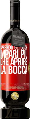 49,95 € Spedizione Gratuita | Vino rosso Edizione Premium MBS® Riserva Aprendo gli occhi impari più che aprire la bocca Etichetta Rossa. Etichetta personalizzabile Riserva 12 Mesi Raccogliere 2015 Tempranillo