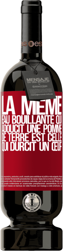 49,95 € Envoi gratuit | Vin rouge Édition Premium MBS® Réserve La même eau bouillante qui adoucit une pomme de terre est celle qui durcit un œuf Étiquette Rouge. Étiquette personnalisable Réserve 12 Mois Récolte 2015 Tempranillo