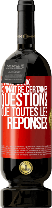 49,95 € Envoi gratuit | Vin rouge Édition Premium MBS® Réserve Il vaut mieux connaître certaines questions que toutes les réponses Étiquette Rouge. Étiquette personnalisable Réserve 12 Mois Récolte 2015 Tempranillo