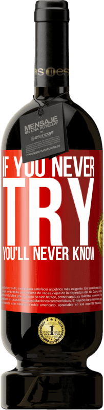 49,95 € 送料無料 | 赤ワイン プレミアム版 MBS® 予約する 試したことがないなら、あなたは決して知らない 赤いタグ. カスタマイズ可能なラベル 予約する 12 月 収穫 2016 Tempranillo