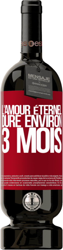 49,95 € Envoi gratuit | Vin rouge Édition Premium MBS® Réserve L'amour éternel dure environ 3 mois Étiquette Rouge. Étiquette personnalisable Réserve 12 Mois Récolte 2015 Tempranillo