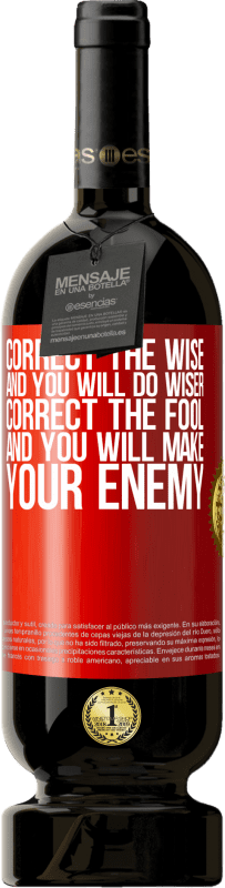 49,95 € 送料無料 | 赤ワイン プレミアム版 MBS® 予約する 賢者を正せば賢くなり、愚か者を正せば敵を作る 赤いタグ. カスタマイズ可能なラベル 予約する 12 月 収穫 2014 Tempranillo