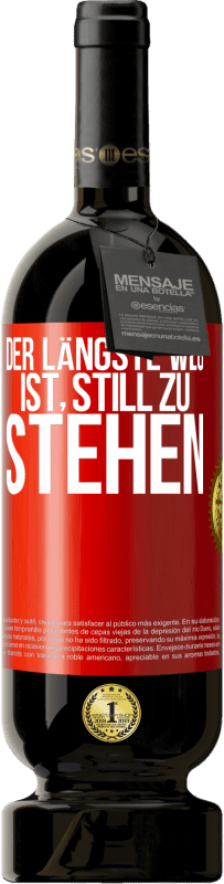 49,95 € Kostenloser Versand | Rotwein Premium Ausgabe MBS® Reserve Der längste Weg ist, still zu stehen Rote Markierung. Anpassbares Etikett Reserve 12 Monate Ernte 2015 Tempranillo