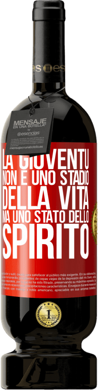 49,95 € Spedizione Gratuita | Vino rosso Edizione Premium MBS® Riserva La gioventù non è uno stadio della vita, ma uno stato dello spirito Etichetta Rossa. Etichetta personalizzabile Riserva 12 Mesi Raccogliere 2016 Tempranillo
