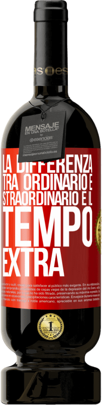 49,95 € Spedizione Gratuita | Vino rosso Edizione Premium MBS® Riserva La differenza tra ordinario e straordinario è il tempo EXTRA Etichetta Rossa. Etichetta personalizzabile Riserva 12 Mesi Raccogliere 2015 Tempranillo