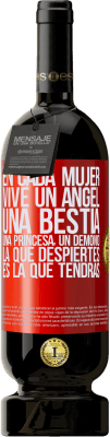 49,95 € Envío gratis | Vino Tinto Edición Premium MBS® Reserva En cada mujer vive un ángel, una bestia, una princesa, un demonio. La que despiertes es la que tendrás Etiqueta Roja. Etiqueta personalizable Reserva 12 Meses Cosecha 2015 Tempranillo